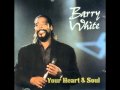 Barry White - Your Heart and Soul (1985) - 01. I&#39;ve Got the Whole World to Hold Me Up