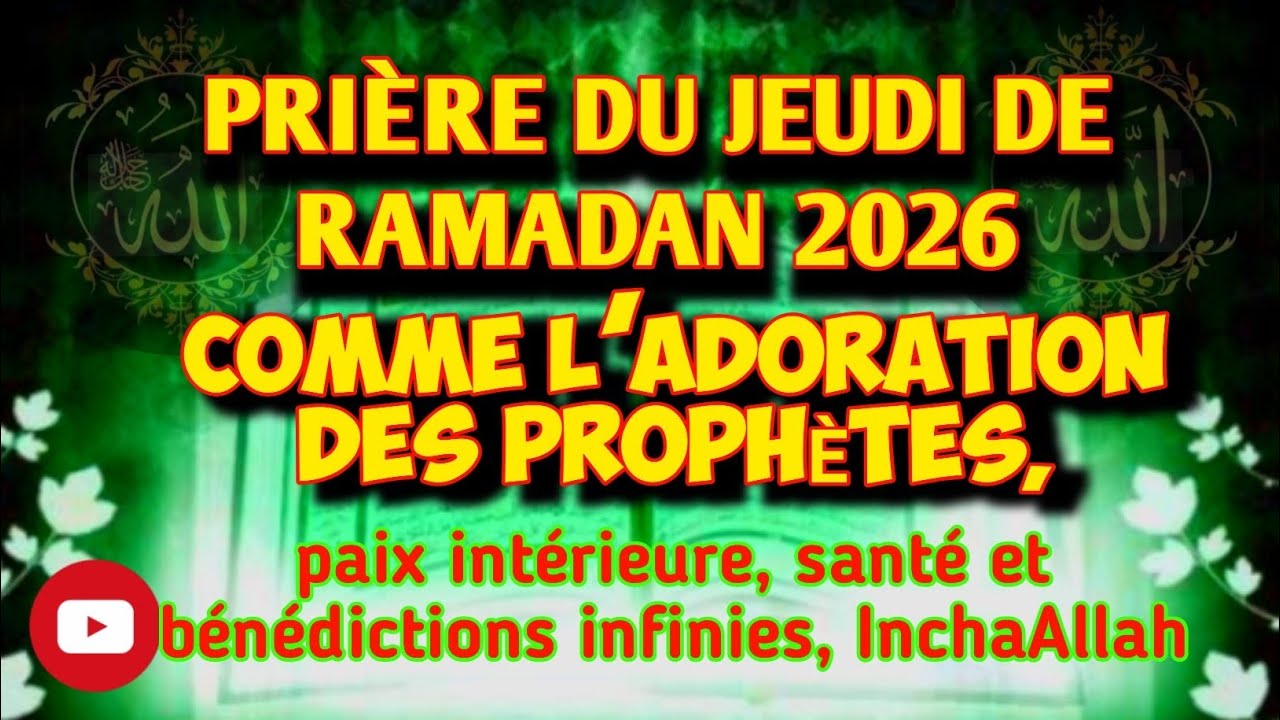 Jeudi de Ramadan 2026 🌙🤲Paix, santé et baraka comme les Prophètes, InchaAllah ✨
