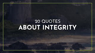 20 Quotes about Integrity ~ Everyday Quotes ~ Love Quotes ~ Beautiful Quotes