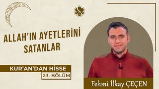 Kur’an’dan Hisse | Allah’ın Ayetlerini Satanlar (23. Bölüm)