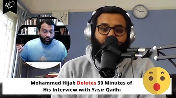 Why Muhammad Hijab Removed 30 mins. of Yasir Qadhi Interview | What He
