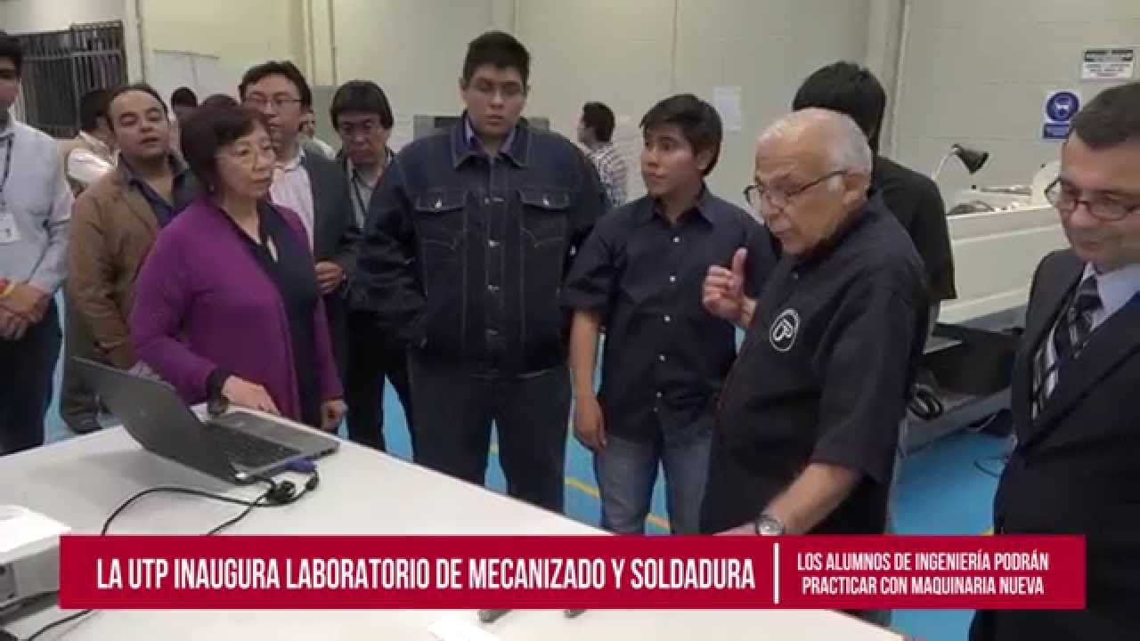 La UTP inaugura el nuevo laboratorio de mecanizado y soldadura - YouTube