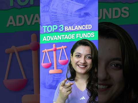 Top 3 Balanced Advantage Mutual Funds in 2023