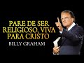 O PERIGO de VIVER uma Falsa RELIGIÃO | Cuidado! - Billy Graham (Dublado)