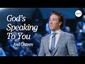 God’s Speaking To You | Joel Osteen