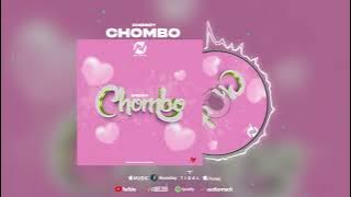 CHIDBOY CHOMBO (  MUSIC AUDIO)