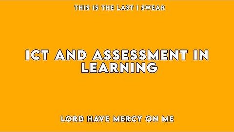 ICT and Assessment in Learning (Help Me)
