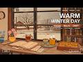 Warm Winter Day ☕❄️ Lofi &amp; Coffee Music for a Cozy Day In | Baked Cakes &amp; Chill Beats (3 Hours)