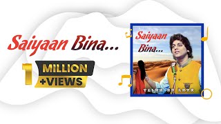 Saiyaan Bina - A Thumri | Tales Of Love | Ranjeet Rajwada chords