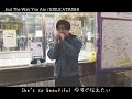 【歌詞付】Just The Way You Are / EXILE ATSUSHI  渋谷路上ライブ  [covered by TOMOKIN]