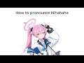 Pronouncing Nihahaha