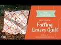 Amber Makes Sewing Tutorial - How to Sew The 'Falling Leaves' Quilt