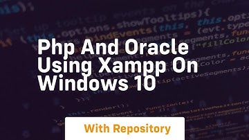Php and oracle using xampp on windows 10