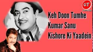 Miniatura de vídeo de "Keh Doon Tumhe | Kumar Sanu | Kishore Ki Yaadein"