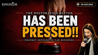 Der WIEDERHERSTELLUNGS-Knopf wurde GEDRÜCKT!! Prophetin Antoinette Van Rensburg | Kingdom GPS