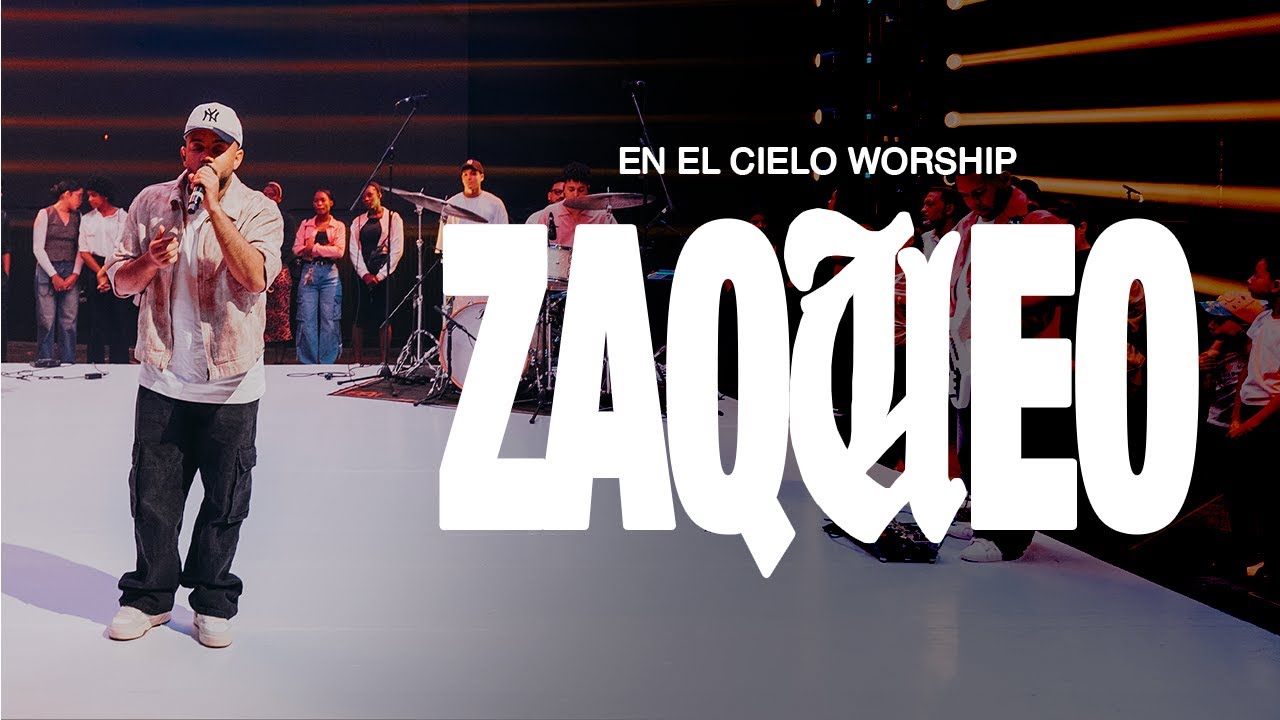 ZAQUEO - En El Cielo Worship (Video Live Oficial)