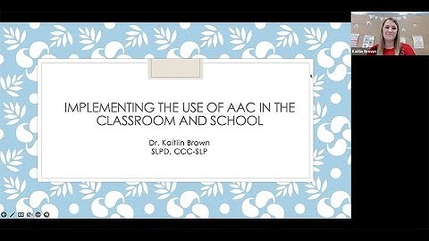 Implementing the Use of AAC in the Classroom and School