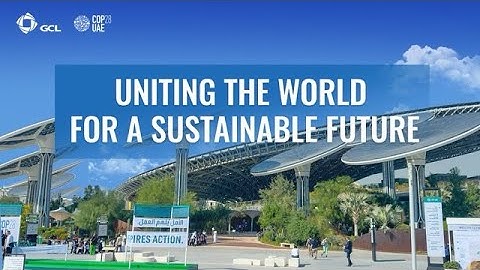 GCLSI @ COP28: Uniting the World for a Sustainable Future