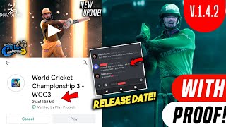 Wcc3 🏏 New Update V.1.4.2 Release Date Launch Full Detail || With Proof ||