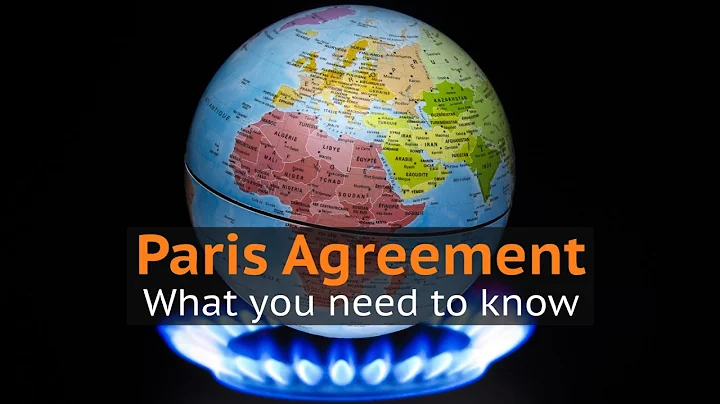 Climate change: What you need to know about the Paris Agreement