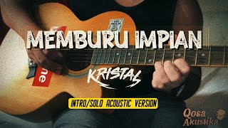 Memburu Impian – Kristal | Intro & Solo Acoustic Cover
