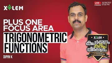 TRIGONOMETRIC FUNCTIONS | PLUS ONE FOCUS AREA MATHS | XYLEM LEARNING