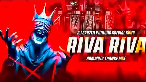 Riva Riva Humming Trance Remix Sarzen Viral Song 2025