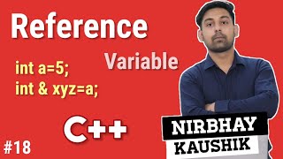 Reference Variables In C++ | How Reference Variables Work | Explain In Hindi By Nirbhay Kaushik