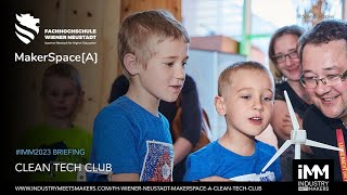 #IMM2023 Kick-Off – Clean Tech Club (FH Wiener Neustadt | MakerSpace[A])