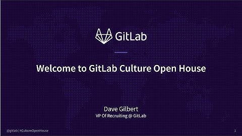 GitLab Culture Open House: Welcome to GitLab Culture Open House