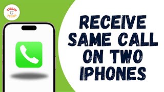 HOW TO RECEIVE SAME CALL ON TWO IPHONES