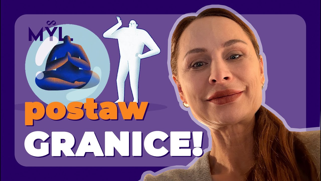 Jak stawiać GRANICE?