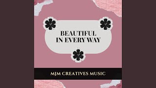 Beautiful In Every Way