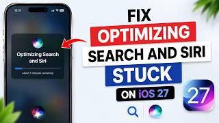 How to Fix Optimizing Search and Siri Stuck on iOS 27