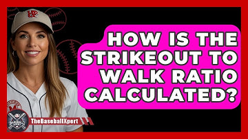 How Is The Strikeout To Walk Ratio Calculated? - The Baseball Xpert