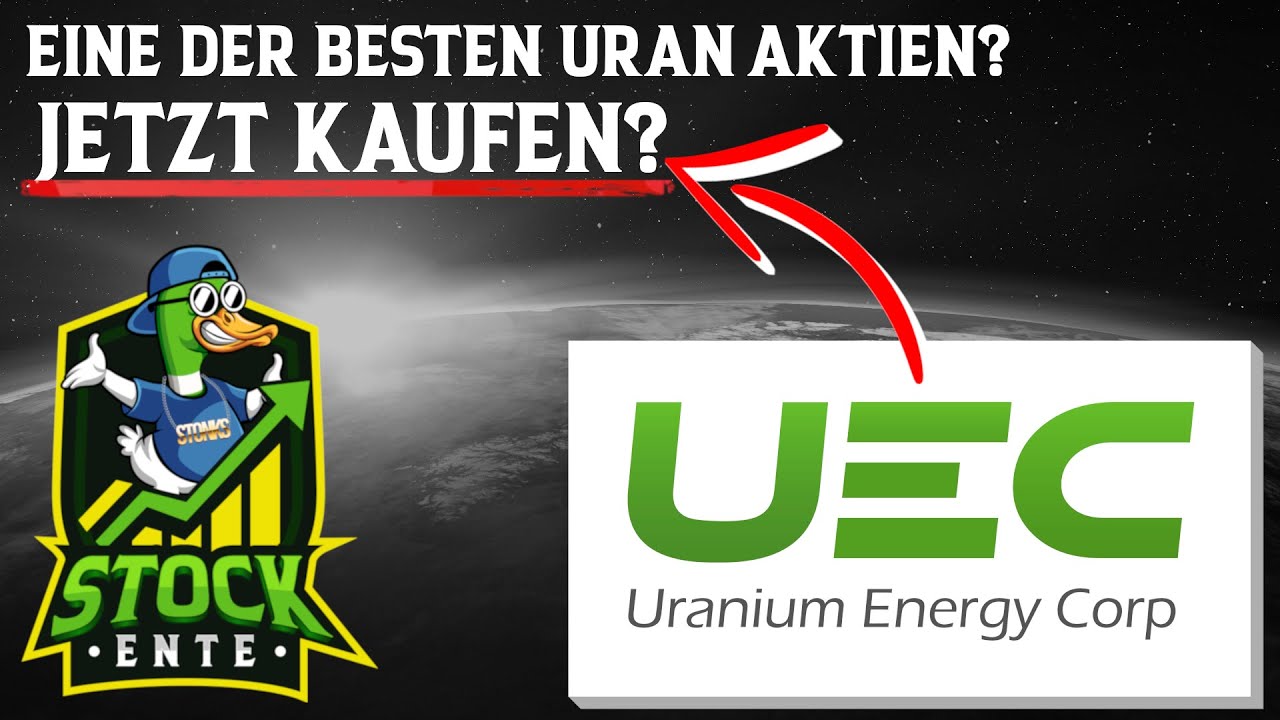 Wo Kann Ich Uran Kaufen URANIUM ENERGY Aktie Chart Analyse🔋 | Beste Uran Aktien & sollte man