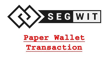 Segwit Paper Wallet Transaction 01