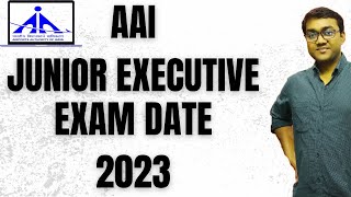 AAI Junior Executive Exam Date 2023 | Most Probably Exam date of AAI JE Common Cadre 2023