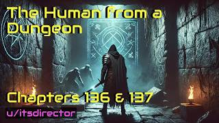 The Human From A Dungeon   Chapter 136 & 137