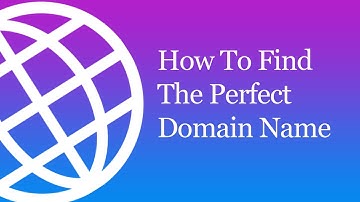 How to Find The Perfect Domain Name For Your Website