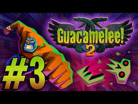 Let's Play: Guacamelee 2! Part 3: Shake n' Bake
