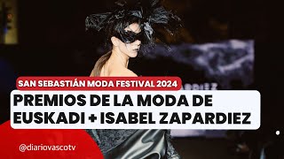 San Sebastián Moda Festival 2024: Premios de la Moda de Euskadi y desfile de Isabel Zapardiez