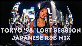 Japanese R&B | Late Night Shibuya — 'Tokyo '98 Lost Session'