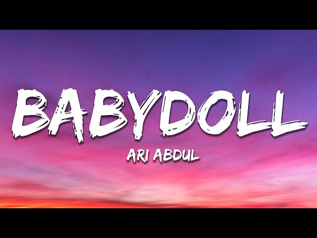 Ari Abdul - BABYDOLL (Speed) Lyrics | 25 Min