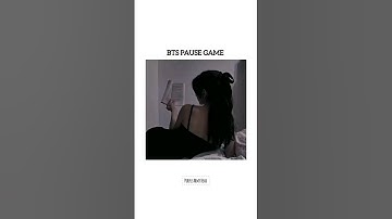 BTS PAUSE GAME 🖤🌚 Don