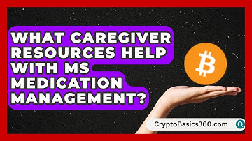 What Caregiver Resources Help With MS Medication Management? | MS Support Network