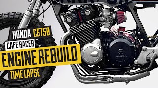 Honda CB750 Cafe Racer Engine Rebuild Timelapse