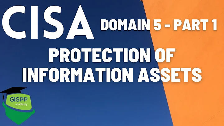 CISA Domain 5 | Protection of Information Assets (Part 1)  | Learn CISA
