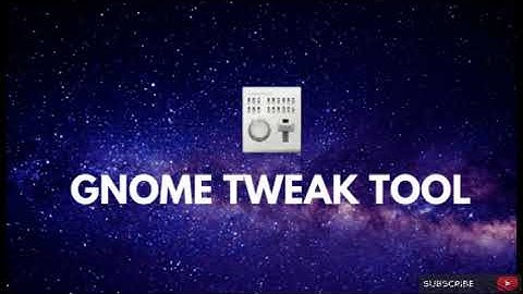 How to install GNOME Tweak Tool on Ubuntu 20.04 LTS | Customize Ubuntu || Linux