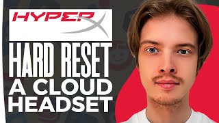 How To Hard Reset a HyperX Cloud Headset